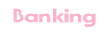 Banking